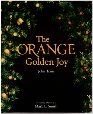 Item #16591 The Orange: Golden Joy. John Train