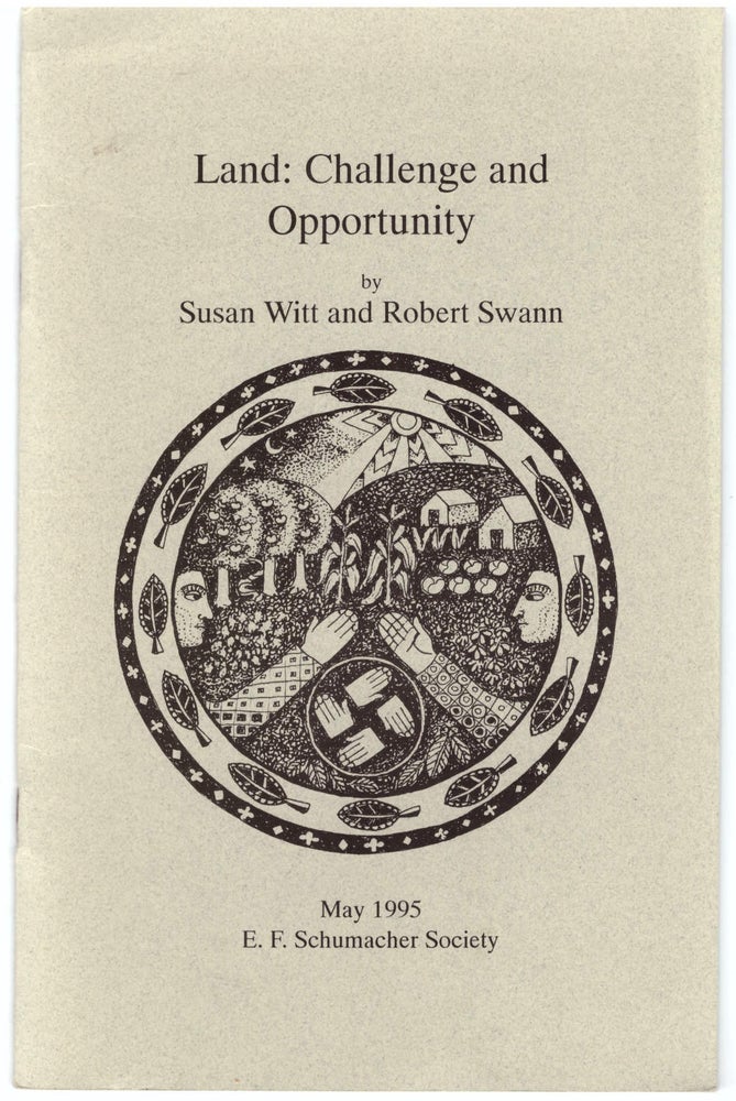 Item #17923 Land: Challenge and Opportunity. Susan Witt, Robert Swann.