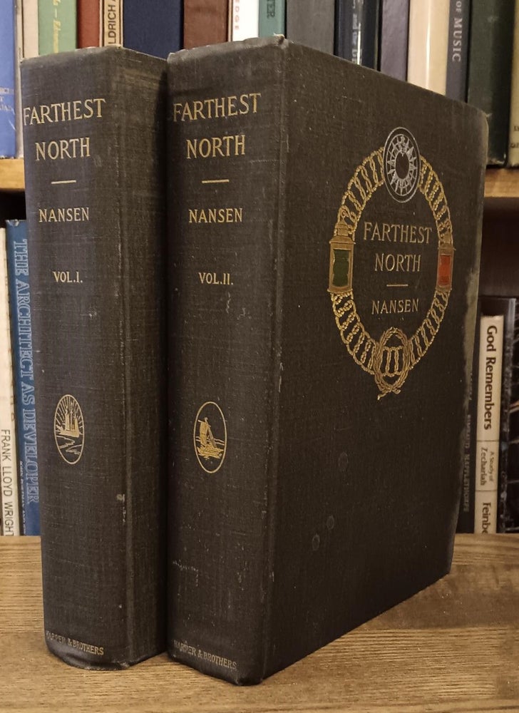 Item #19637 Farthest North: Being the Record of a Voyage of Exploration of the Ship "Fram" 1893-96 and of a Fifteen Months' Sleigh Journey By Dr. Nansen and Lieut. Johansen (2 Volumes). Fridtjof Nansen, Otto Sverdrup.