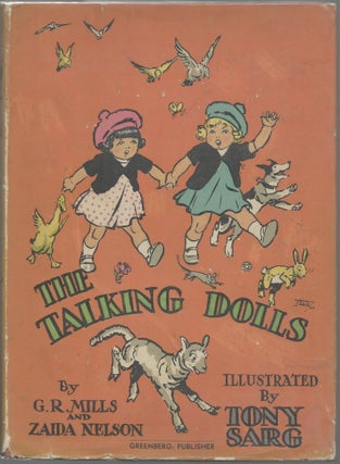 Item #22663 The Talking Dolls. G. R. Mills, Zaida Nelson, Tony Sarg, Artist