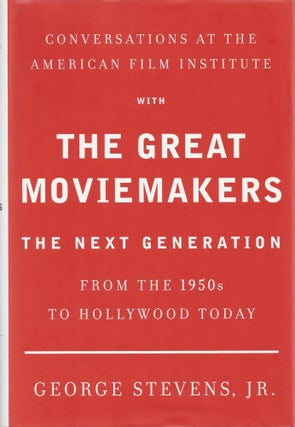 Item #23870 Conversations at the American Film Institute with The Great Moviemakers: The Next...