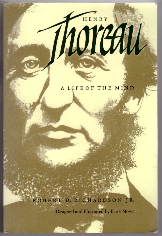 Item #25519 Henry Thoreau: A Life of the Mind. Robert D. Richardson Jr.