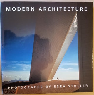 Item #25654 Modern Architecture: Photographs by Ezra Stoller. William S. Saunders, Ezra Stoller