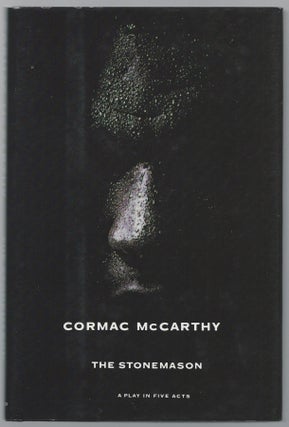 Item #26070 The Stonemason: A Play in Five Acts. Cormac McCarthy