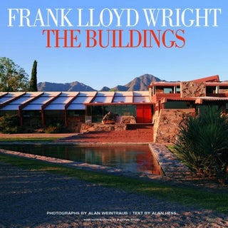 Item #26234 Frank Lloyd Wright: The Buildings. Alan Hess, Alan Weintraub, Photographer