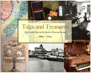 Item #26360 Tales and Treasures: Fifty Golden Years of the Islesboro Historical Society...