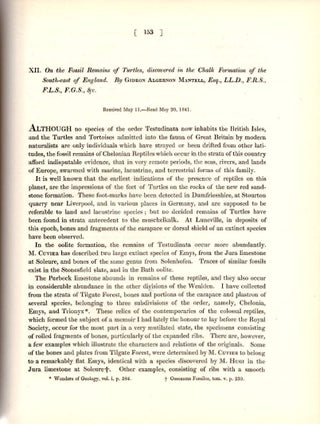 STUDY OF DINOSAURS BEGINS: "Memoir On a Portion of the Lower Jaw of the Iguanodon, and on the Remains of the Hylæosaurus and other Saurians, Discovered in the Strata of Tilgate Forest, in Sussex" and "On the Fossil Remains of Turtles, discovered in the Chalk Formation of the South-east England." (Philosophical Transactions of the Royal Society of London, Vol. 131 for the Year 1841 Part I & Part II, pp. 131-151, 153-158)