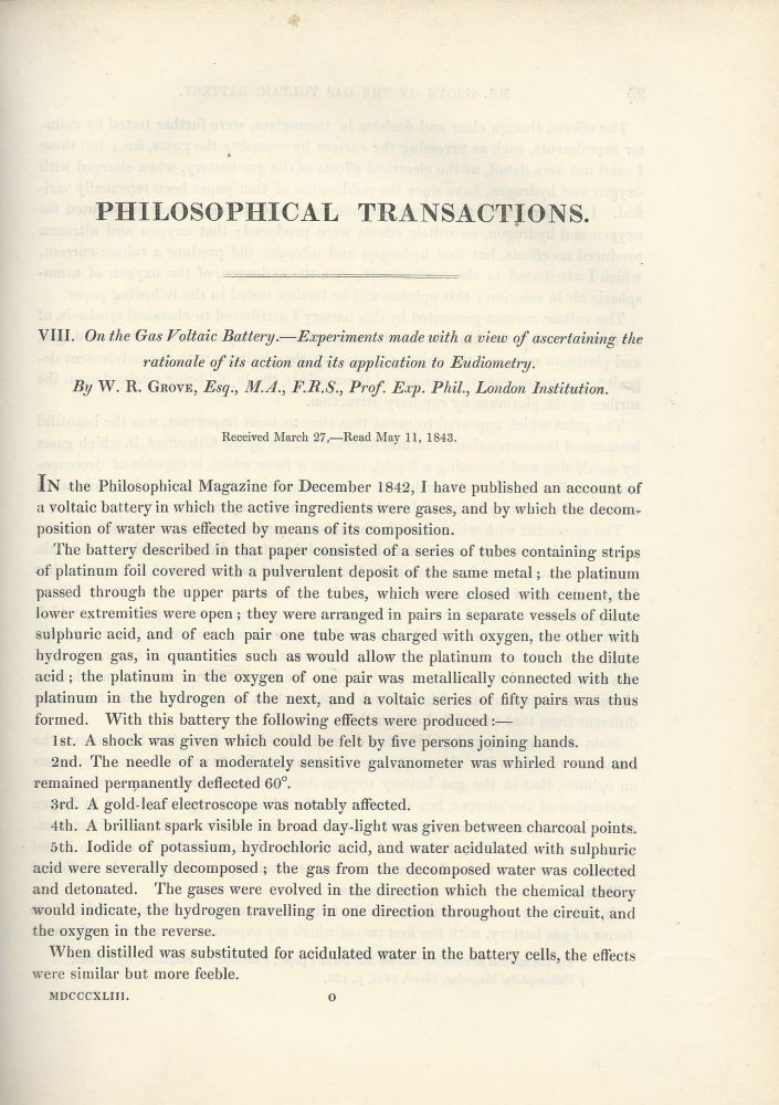 Item #27496 FIRST FUEL CELL: “On the Gas Voltaic Battery. Experiments Made with a View of Ascertaining the Rationale of Its Action and Its Application to Eudiometry” (Philosophical Transactions of the Royal Society of London, Vol. 133 for the Year 1843 Part I & Part II, pp. 91-112). William Robert Grove.