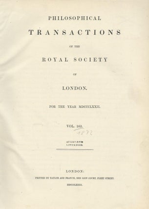 Item #27560 Philosophical Transactions of the Royal Society of London, Vol. 162 For the Year...