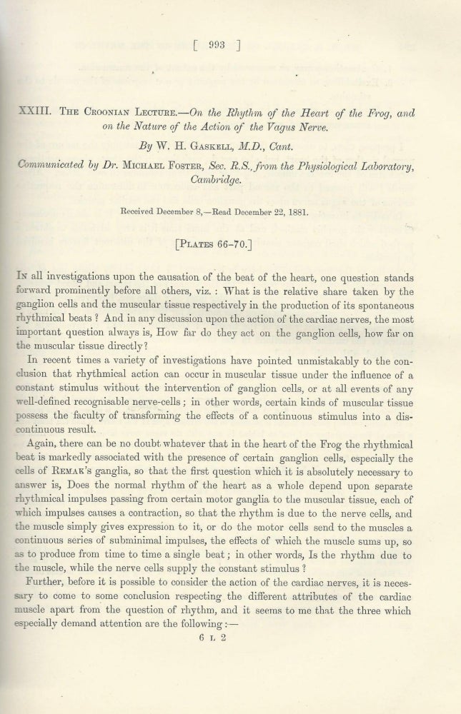 Item #27574 GASKELL'S NERVES: "The Croonian Lecture: On the Rhythm of the Heart of the Frog, and on the Nature of the Action of the Vagus Nerve" (Philosophical Transactions of the Royal Society of London, Vol. 173 for the Year 1883, Part III, pp. 993-1033). Walter H. Gaskell.