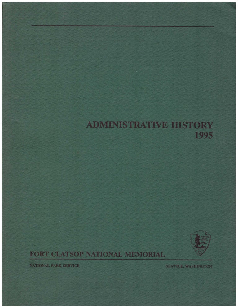 Item #27689 Administrative History: Fort Clatsop National Memorial. Kelly Cannon.