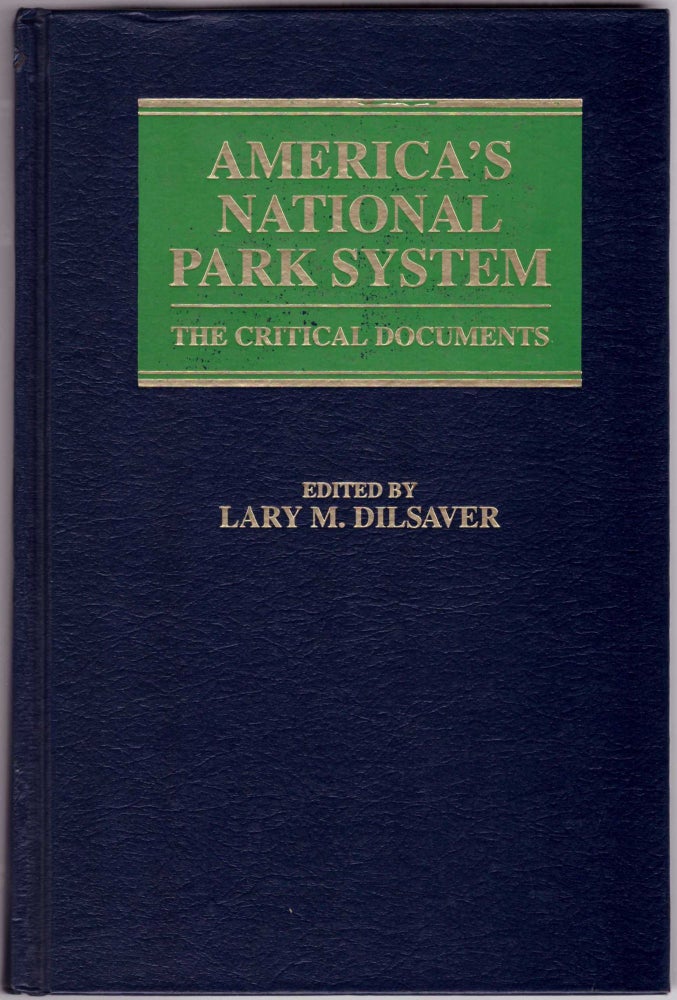 Item #27711 America's National Parks: The Critical Documents. Larry M. Dilsaver.