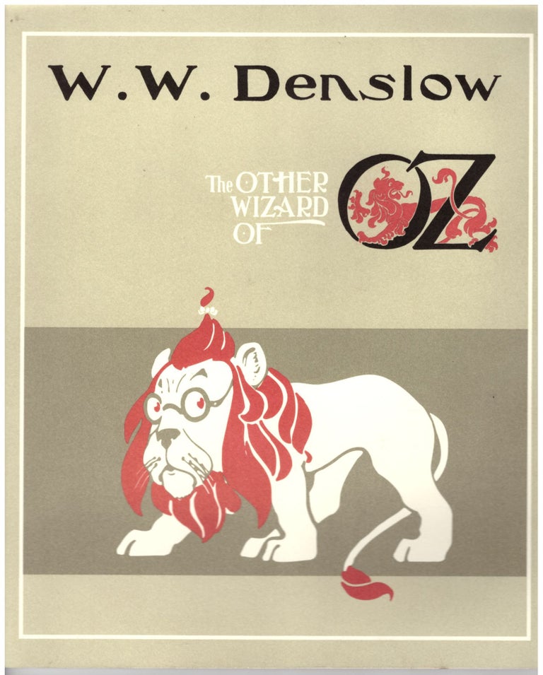 Item #28007 W. W. Denslow: The Other Wizard of Oz. Michael Patrick Hearn.