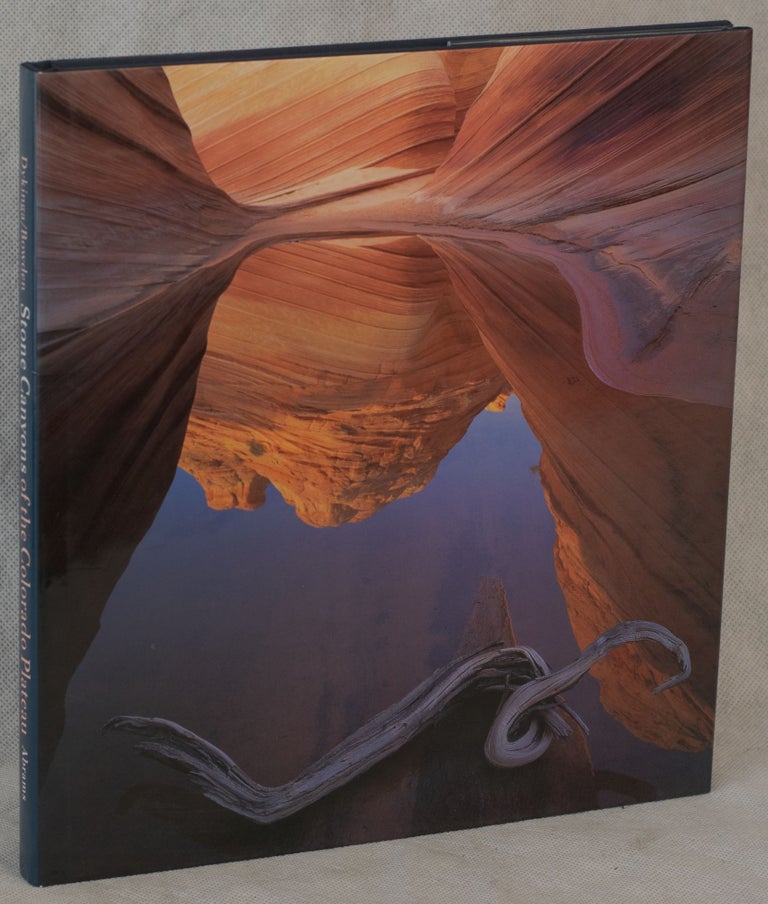 Item #28143 Stone Canyons of the Colorado Plateau. Charles Bowden, Jack Dykinga, Robert Redford, Photographer, Foreword.