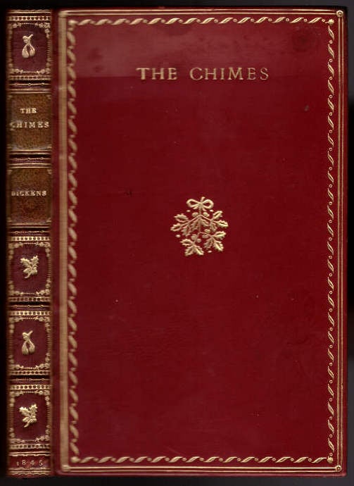 Item #28433 The Chimes: A Goblin Story of Some Bells That Rang An Old Year Out And A New Year In. Charles Dickens.