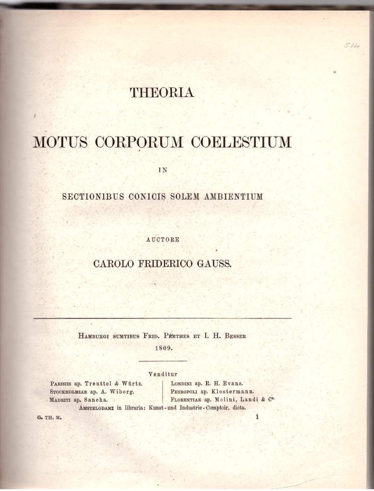 Item #28442 Theoria Motus Corporum Coelestium in Sectionibus Conicis Solem Ambientium. Carl Friedrich Gauss.
