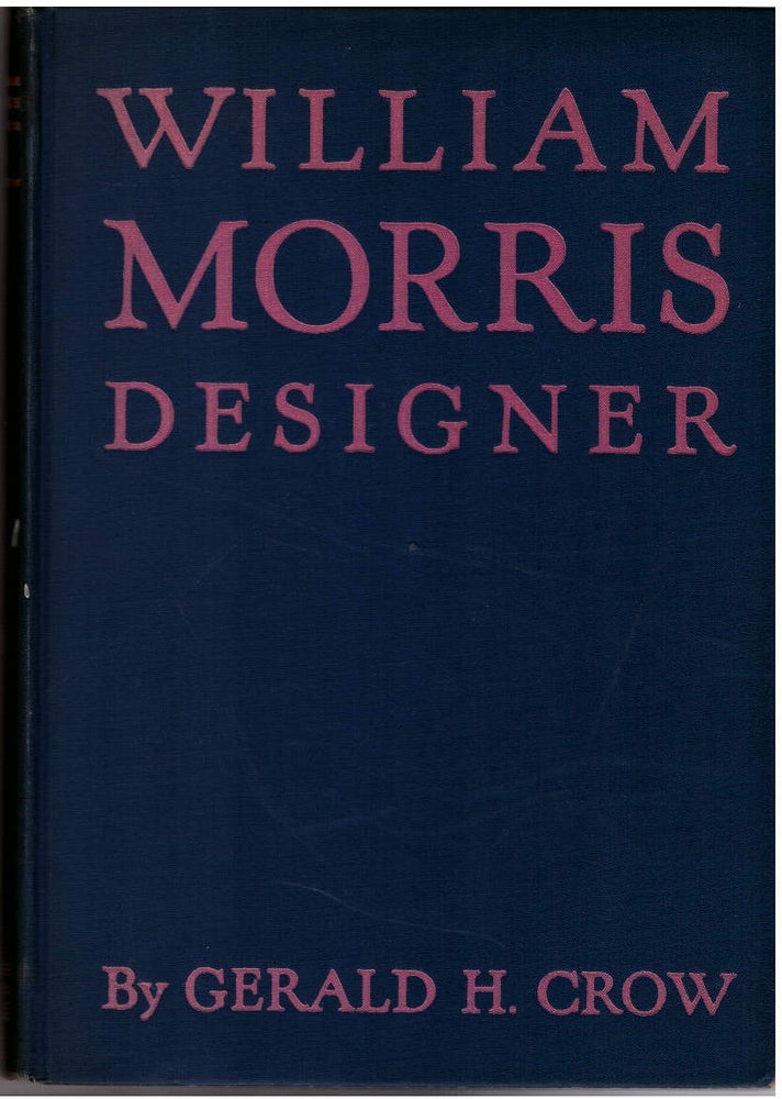 Item #28586 William Morris Designer. Gerald H. Crow.