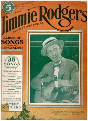 Item #28614 Jimmie Rodgers America's Blue Yodeler: Album of Songs No. 5. Jimmie Rodgers