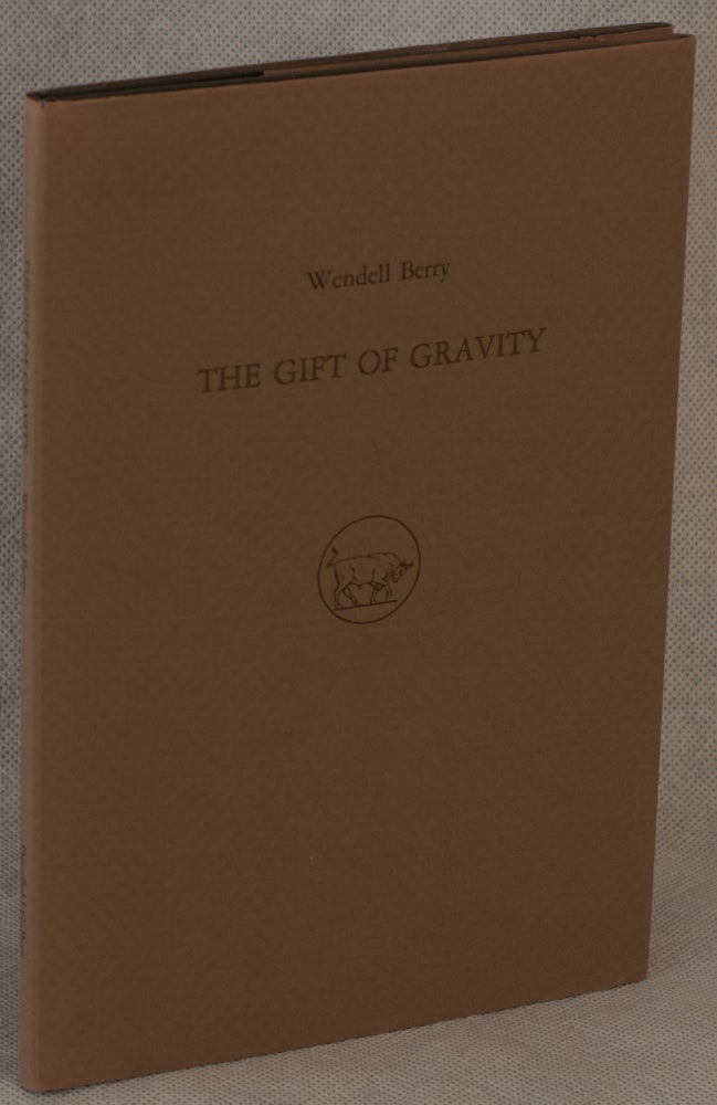 Item #28627 The Gift of Gravity. Wendell Berry, Timothy Engelland, Artist.