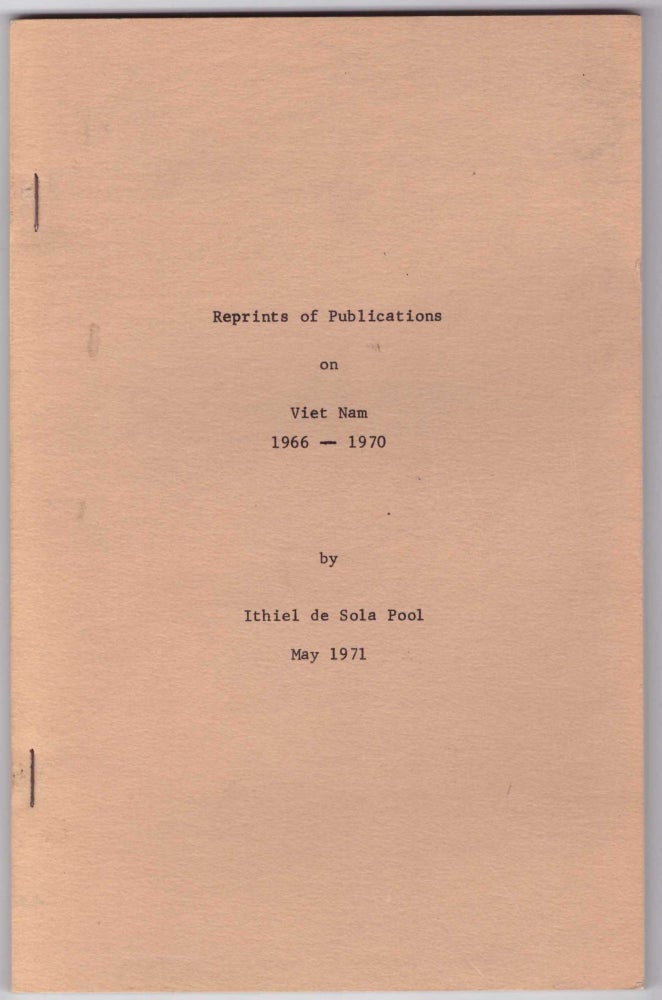 Item #28658 Reprints of Publications on Viet Nam 1966-1970. Ithiel de Sola Pool.