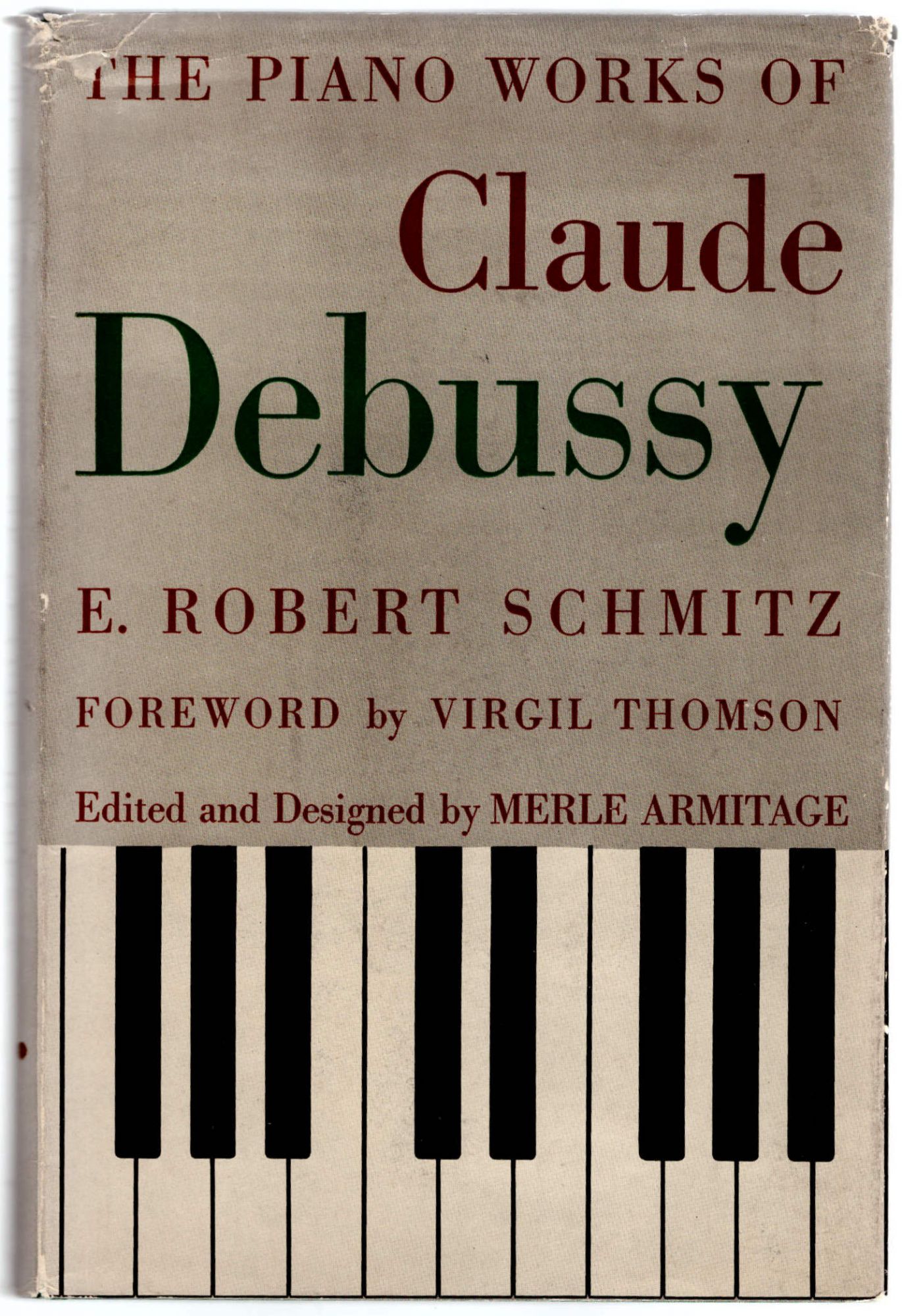 Claude　Foreword　The　of　Piano　Robert　E.　Works　Merle　Debussy　Schmitz,　Armitage,　Virgil　Thomson,　First　Edition
