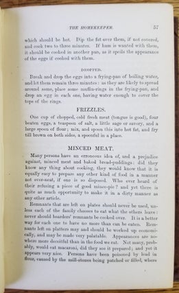 The Homekeeper: Containing Numerous Recipes for Cooking and Preparing Food In a Manner Most Conducive to Health; Directions for Health and Beauty, and for Nursing the Sick: The Making and the Care of the Home...