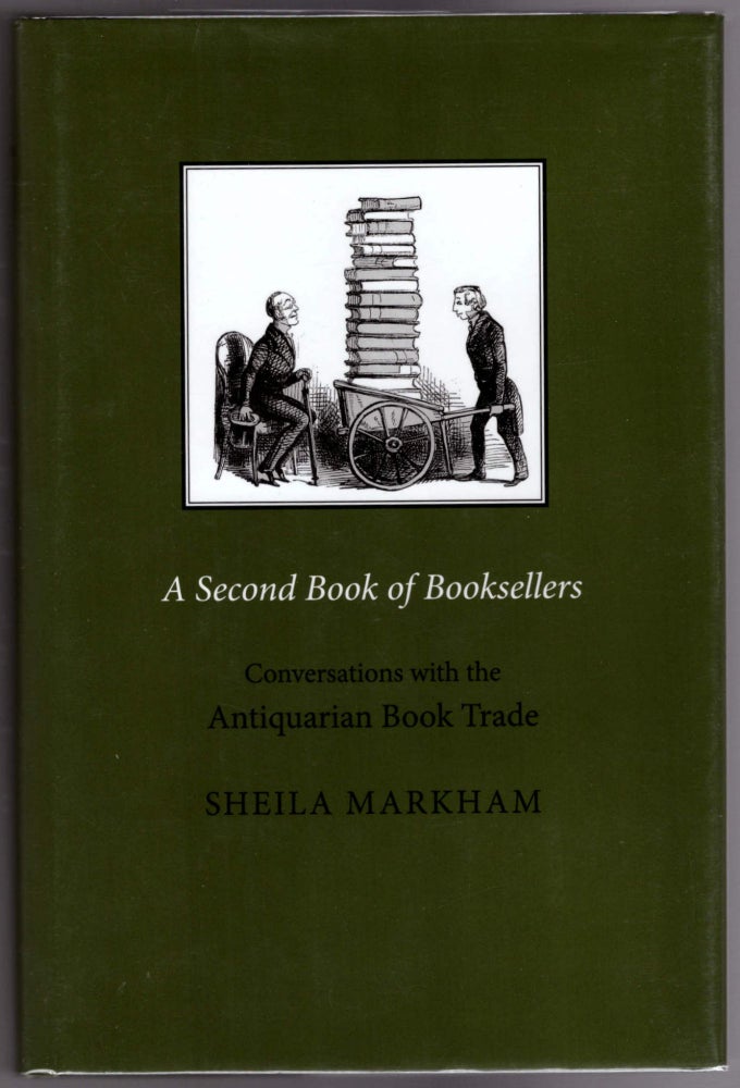 Item #28734 A Second Book of Booksellers: Conversations with the Antiquarian Book Trade. Sheila Markham, Nicholas Barker, Introduction.