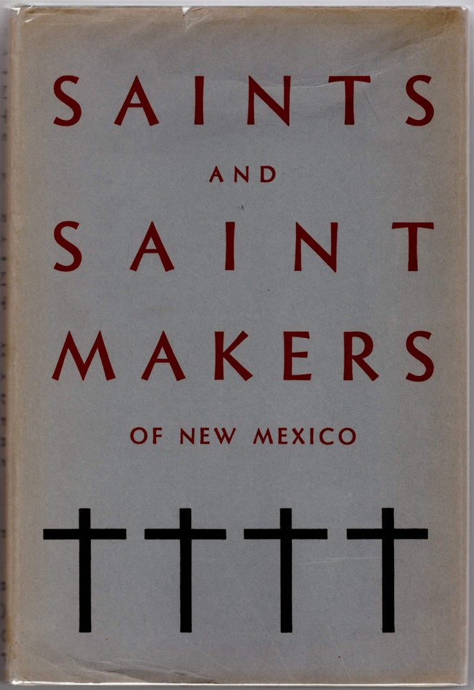 Item #28745 Saints & Saint Makers of New Mexico. E. Boyd, P. G. Napolitano, Merle, Armitage, Artist, Designer.