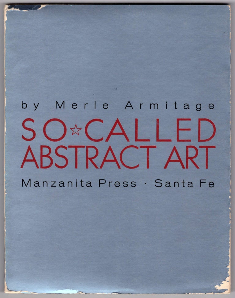 Item #28769 So-Called Abstract Art. Merle Armitage, Margaret Phillips, Foreword.