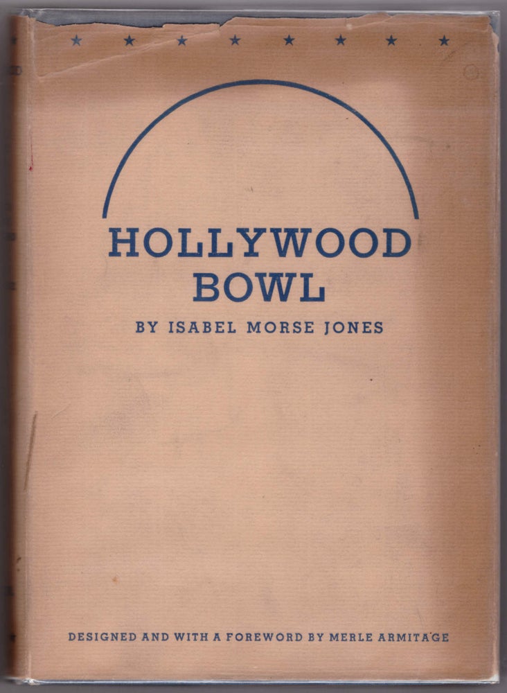 Item #28771 Hollywood Bowl. Foreword, Designer, Isabel Morse Jones, Merle Armitage.