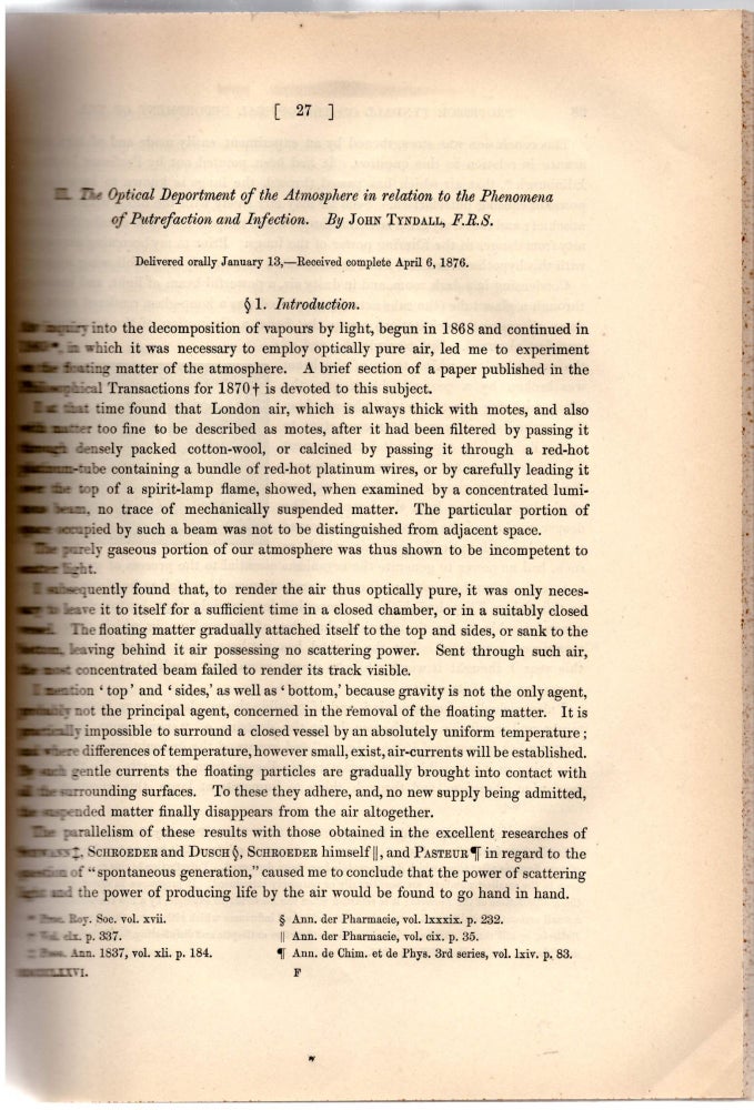Item #28789 GERM THEORY & TYNDALLIZATION I: "The Optical Deportment of the Atmosphere in Relation to the Phenomena of Putrefaction and Infection." (Philosophical Transactions of the Royal Society of London, Vol. 166 for the Year 1876 Part I & Part II, pp. 27-74). John Tyndall.