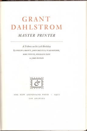 Grant Dahlstrom Master Printer: A Tribute on His 75th Birthday