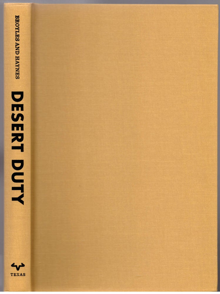 Item #28848 Desert Duty: On the Line With the U.S. Border Patrol. Bill Broyles, Mark Haynes, Charles Bowden, Foreword.