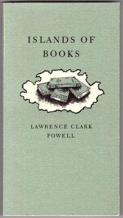 Item #28907 Islands of Books. Lawrence Clark Powell