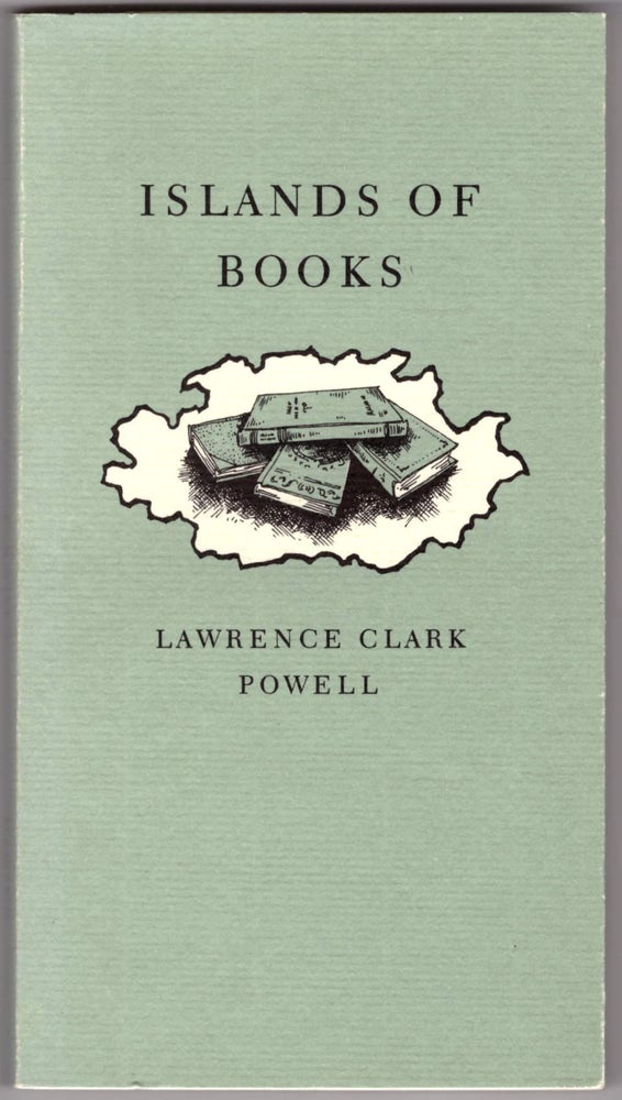 Item #28907 Islands of Books. Lawrence Clark Powell.
