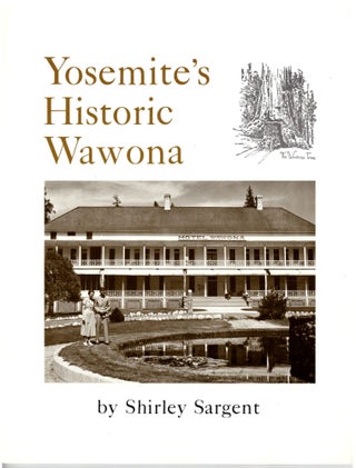 Item #28992 Yosemite's Historic Wawona. Shirley Sargent