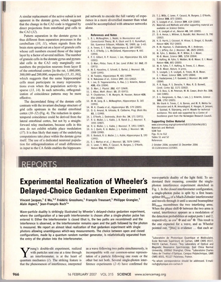 Item #29036 “Experimental Realization of Wheeler’s Delayed-Choice Gedanken Experiment” (Science 315 No. 5814 pp. 966–968, February 6, 2007). Vincent Jacques, E. Wu, Frederic Grosshans, Francois Treussart, Philippe Grangier, Alain Aspect, Jean-Francois Roch.