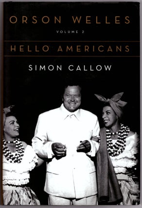 Item #29039 Orson Welles: Hello Americans. Simon Callow