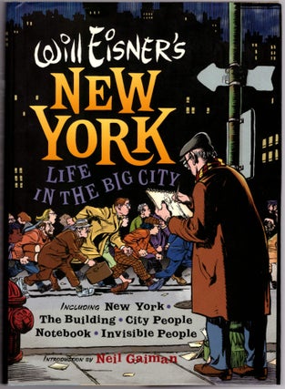 Item #29062 Will Eisner's New York: Life in the Big City. Will Eisner, Neil Gaiman, Introduction