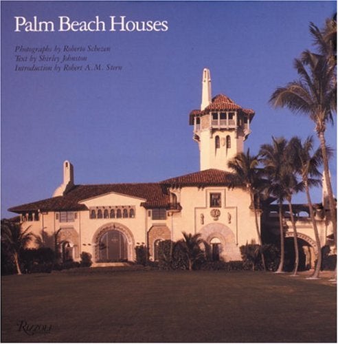 Item #29124 Palm Beach Houses. Shirley Johnston, Robert A. M. Stern, Roberto Schezen, Introduction, Photographer.