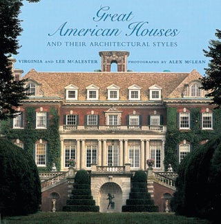 Item #29139 Great American Houses and Their Architectural Styles. Virginia McAlester, Lee...