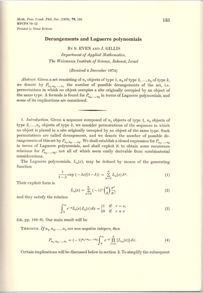 Item #29147 GENERALIZED DERANGEMENT PROBLEM: "Derangements and Laguerre Polynomials" (Mathematical Proceedings of the Cambridge Philosophical Society. 79 No. 1 pp. 135–143, January 1976). S. Even, J. Gillis.