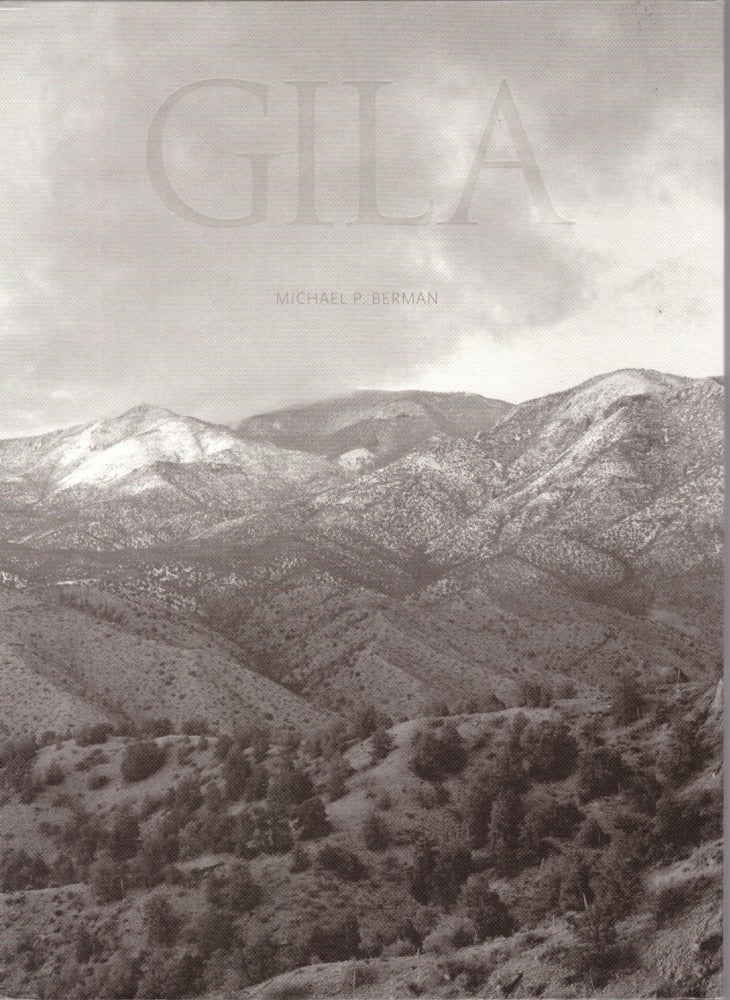 Item #29157 Gila: Radical Visions (I) & The Enduring Silence (II). Michael Berman, Mary Anne Redding, Charles Bowden, Foreword, Introduction.