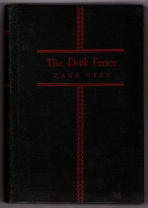 Item #29185 The Drift Fence. Zane Grey