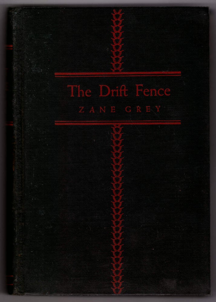 Item #29185 The Drift Fence. Zane Grey.