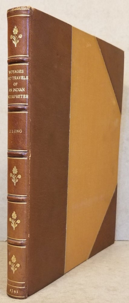 Item #29186 Voyages and Travels of an Indian Interpreter and Trader. John Long.