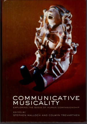 Item #29230 Communicative Musicality: Exploring the Basis of Human Companionship. Stephen...
