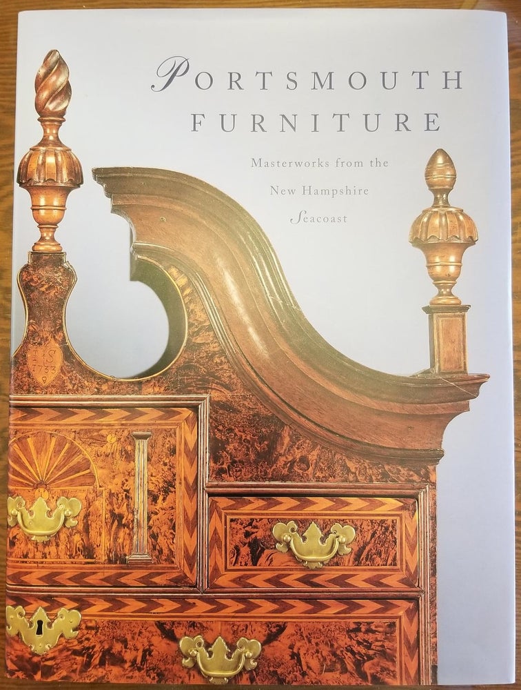 Item #29235 Portsmouth Furniture: Masterworks from the New Hampshire Seacoast. Brock Jobe.