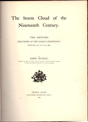 Item #29258 The Storm Cloud of the Nineteenth Century. John Ruskin