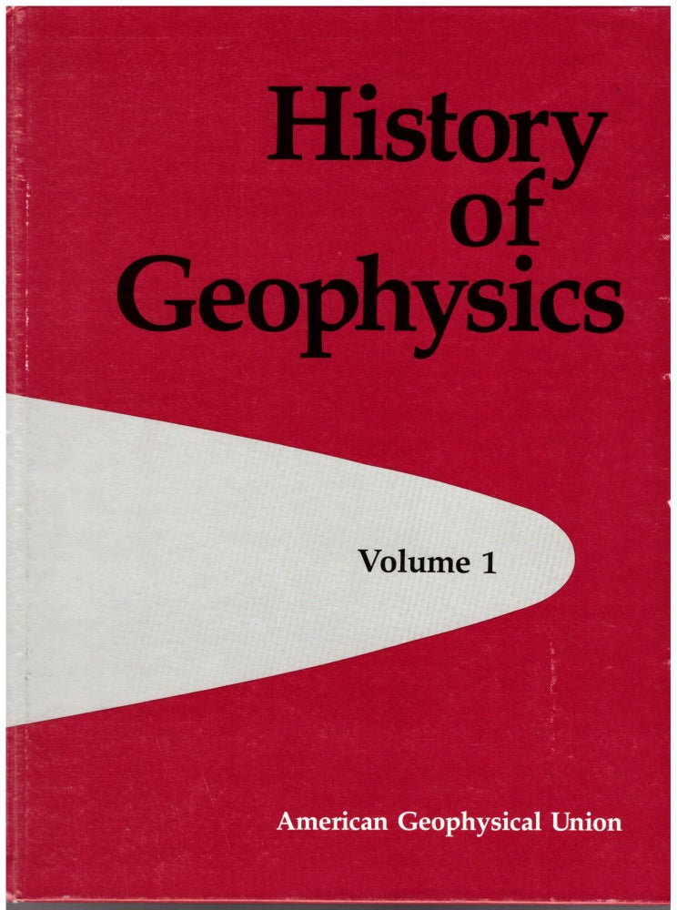 Item #29274 History of Geophysics: Volume 1. C. Stewart Gillmor.